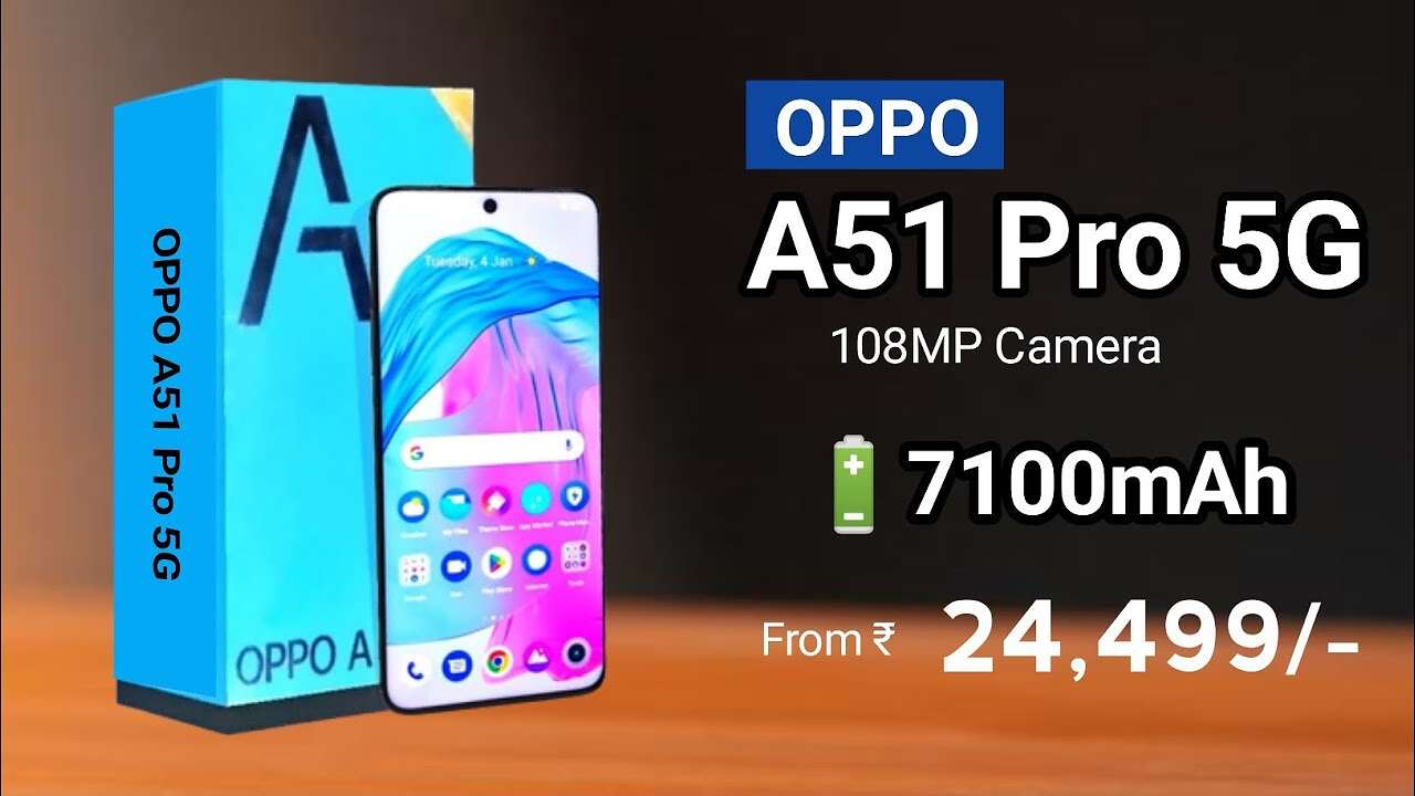 أوبو ايه 51 برو هاتف Oppo A51 Pro 5G (يوتيوب)